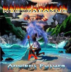 Nostradamus (USA) : Ancient Future